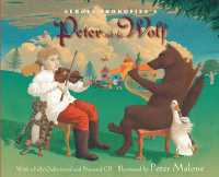 Sergei Prokofiev's Peter and the Wolf : With a Fully-Orchestrated and Narrated CD