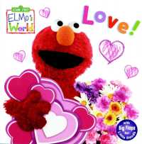 Elmo's World: Love! (Sesame Street) (Sesame Street: Elmo's World) （Board Book）