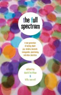 The Full Spectrum : A New Generation of Writing about Gay, Lesbian, Bisexual, Transgender, Questioning, and Other Identities