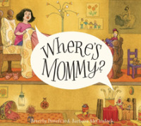 ビバリ－・ドノフリオ文／バ－バラ・マクリントック絵『ないしょのかくれんぼ』（原書）<br>Where's Mommy? (Mary and the Mouse)