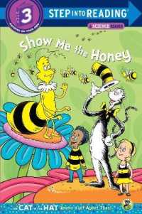 Show me the Honey (Dr. Seuss/Cat in the Hat) (Step into Reading)