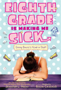 Eighth Grade Is Making Me Sick : Ginny Davis's Year in Stuff