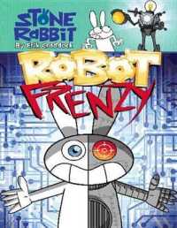 Robot Frenzy (Stone Rabbit (Library)) （Library Binding）