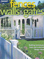 Fences, Walls & Gates Softcover: Building Techniques, Tools and Materials, Design Ideas