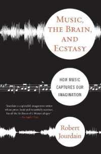 Music, the Brain and Ecstasy : How Music Captures Our Imagination