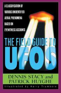The Field Guide to UFOs : A Classification of Various Unidentified Aerial Phenomena Based on Eyewitness Accounts