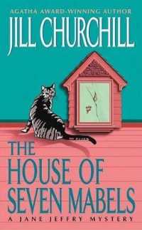 The House of Seven Mabels : A Jane Jeffry Mystery (Jane Jeffry Mystery)