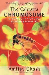 The Calcutta Chromosome : A Novel of Fevers, Delirium & Discovery
