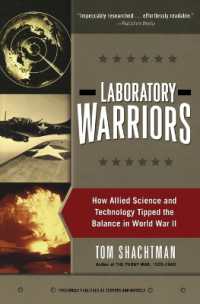 Laboratory Warriors : How Allied Science and Technology Tipped the Balance in World War II （Perennial）