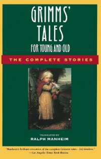 Grimms' Tales for Young and Old : The Complete Stories