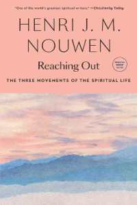Reaching Out : The Three Movements of the Spiritual Life