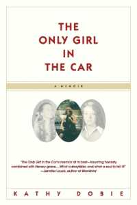 The Only Girl in the Car : A Memoir