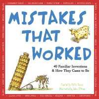 Mistakes That Worked : 40 Familiar Inventions & How They Came to Be