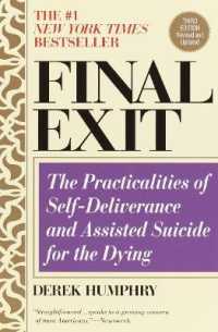 死に逝く人のための自殺・自殺幇助の実際（第３版）<br>Final Exit (Third Edition) : The Practicalities of Self-Deliverance and Assisted Suicide for the Dying