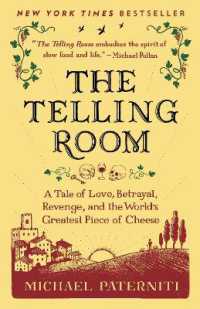 The Telling Room : A Tale of Love, Betrayal, Revenge, and the World's Greatest Piece of Cheese