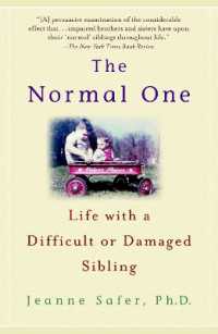 The Normal One : Life with a Difficult or Damaged Sibling