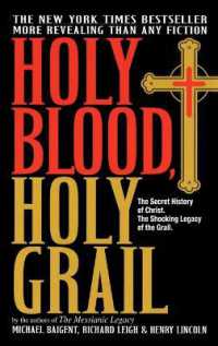 Holy Blood, Holy Grail : The Secret History of Christ. the Shocking Legacy of the Grail