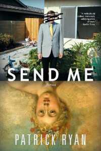 Send Me : A Novel