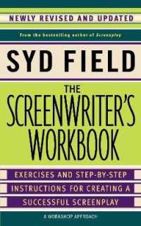 The Screenwriter's Workbook : Excercises and Step-By-Step Instructions for Creating a Successful Screenplay
