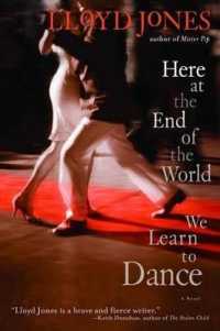 Here at the End of the World We Learn to Dance （Reprint）