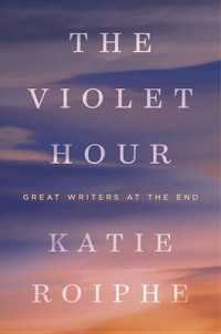 The Violet Hour : Great Writers at the End