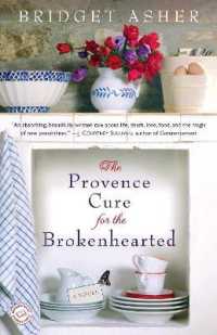 The Provence Cure for the Brokenhearted : A Novel