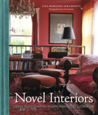 Novel Interiors : Living in Enchanted Rooms Inspired by Literature