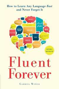 Fluent Forever : How to Learn Any Language Fast and Never Forget It