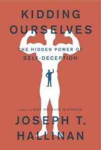 Kidding Ourselves : The Hidden Power of Self-Deception