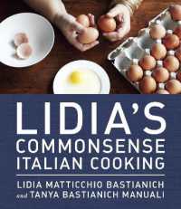 Lidia's Commonsense Italian Cooking : 150 Delicious and Simple Recipes Anyone Can Master: A Cookbook