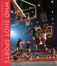 Who Shot Sports : A Photographic History， 1843 to the Present
