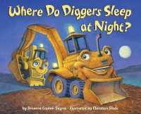 Where Do Diggers Sleep at Night? (Where Do...series) （Board Book）