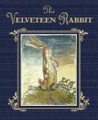 The Velveteen Rabbit : The Classic Children's Book