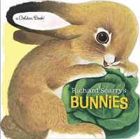 Richard Scarry's Bunnies : A Classic Board Book for Babies and Toddlers （Board Book）