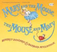 ビバリ－・ドノフリオ文／バ－バラ・マクリントック絵『ないしょのおともだち』（原書）<br>Mary and the Mouse, the Mouse and Mary (Mary and the Mouse)