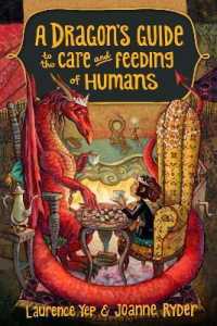 A Dragon's Guide to the Care and Feeding of Humans (A Dragon's Guide)