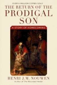 The Return of the Prodigal Son : A Story of Homecoming