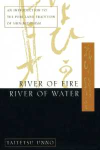River of Fire, River of Water : An Introduction to the Pure Land Tradition of Shin Buddhism