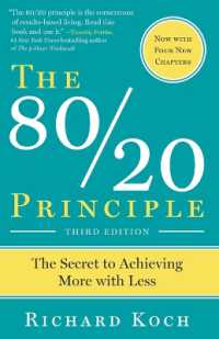 The 80/20 Principle, Expanded and Updated : The Secret to Achieving More with Less