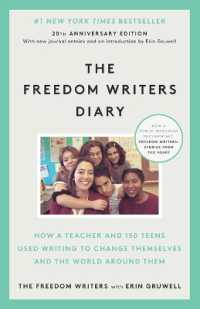 The Freedom Writers Diary : How a Teacher and 150 Teens Used Writing to Change Themselves and the World around Them