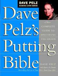 Dave Pelz's Putting Bible : The Complete Guide to Mastering the Green (Dave Pelz Scoring Game)