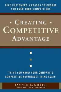 Creating Competitive Advantage : Give Customers a Reason to Choose You over Your Competitors