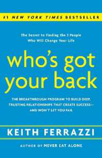 Who's Got Your Back : The Breakthrough Program to Build Deep, Trusting Relationships That Create Success--and Won't Let You Fail