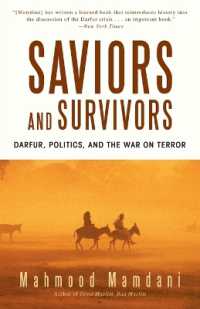 Saviors and Survivors : Darfur， Politics， and the War on Terror