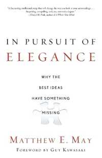 In Pursuit of Elegance : Why the Best Ideas Have Something Missing