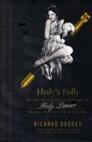 Hedy's Folly : The Life and Breakthrough Inventions of Hedy Lamarr, the Most Beautiful Woman in the World
