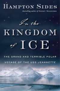 In the Kingdom of Ice : The Grand and Terrible Polar Voyage of the USS Jeannette