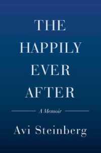 The Happily Ever after : A Memoir of an Unlikely Romance Novelist