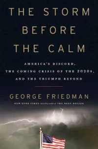 The Storm before the Calm : America's Discord, the Coming Crisis of the 2020s, and the Triumph Beyond
