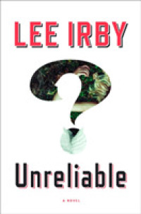Unreliable : A Novel -- Hardback